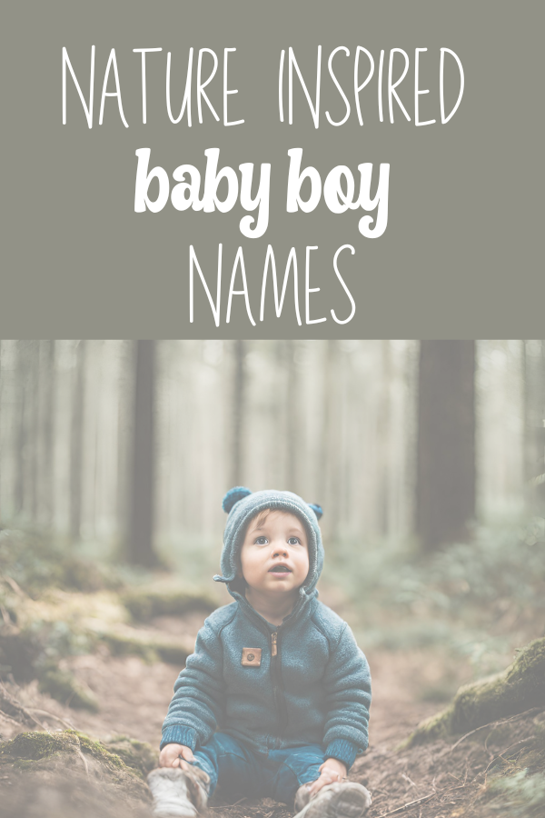 Nature Inspired Baby Boy Names for 2024